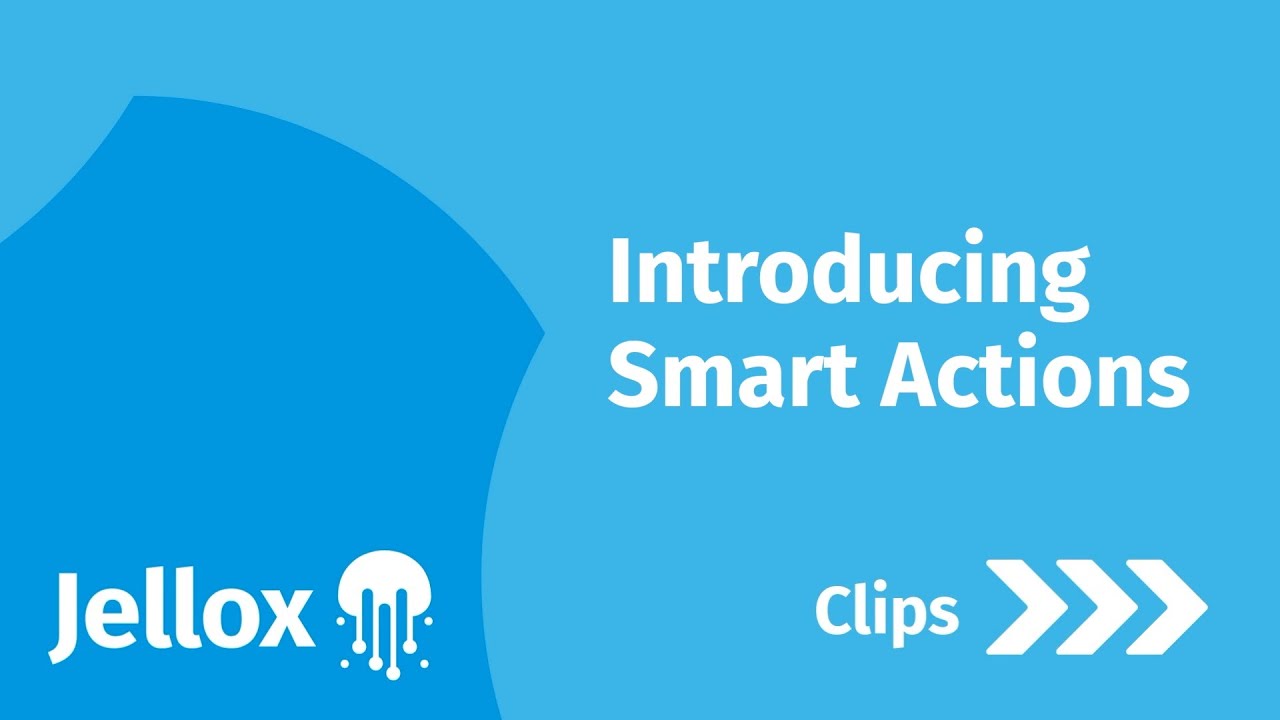 Introducing Smart Actions